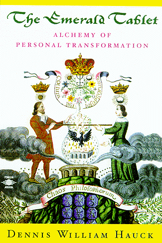 The Emerald Tablet: Alchemy for Personal Transformation